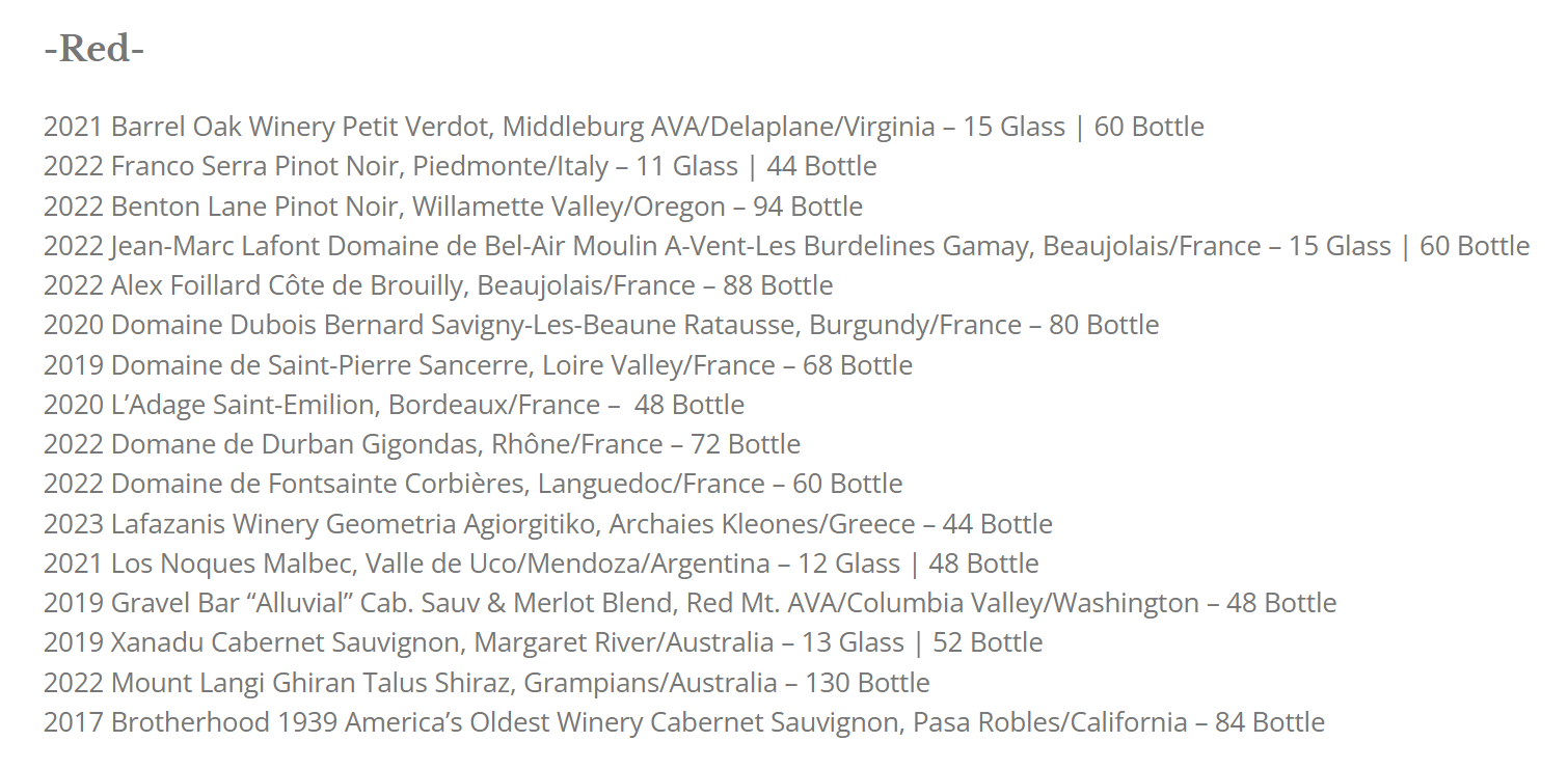 Market table bistro wine menu a Wine List Titled red at Market Table Bistro Features 16 Red Wines from Regions Including France Italy Oregon Washington California Greece and Virginiaeach Listed by Year Name and Glass or Bottle Price